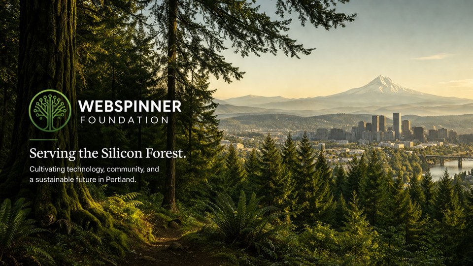 The Webspinner Foundation: its tree-and-circuit mark over a Douglas fir
                      forest looking out to the Portland skyline and Mount Hood, captioned
                      "Serving the Silicon Forest."